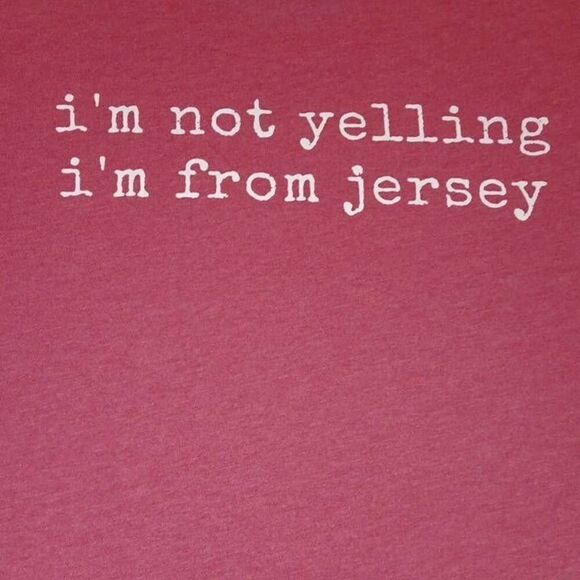 I'm Not Yelling, I'm From Jersey Tshirt  Size Large Unisex  PTP 20" Length 28" B - Picture 1 of 7